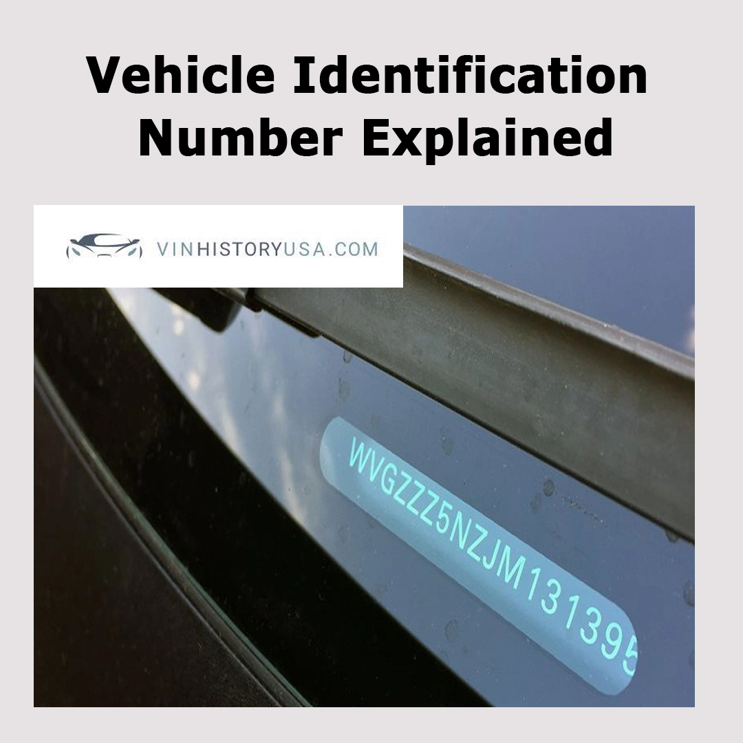 Vehicle Identification Number Explained VinHistoryUSAM