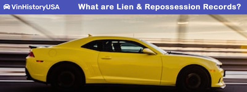 What are Lien & Repossession Records?